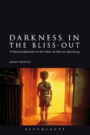 Imagen del vendedor de Darkness in the Bliss-Out: A Reconsideration of the Films of Steven Spielberg [Hardcover ] a la venta por booksXpress