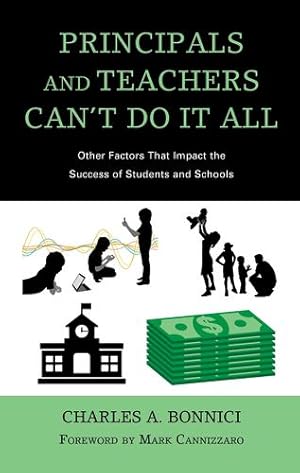 Seller image for Principals and Teachers Canâ  t Do It All: Other Factors that Impact the Success of Students and Schools [Soft Cover ] for sale by booksXpress