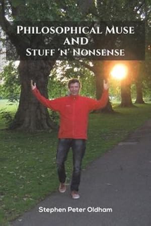 Seller image for Philosophical Muse and Stuff 'n' Nonsense by Oldham, Stephen Peter [Paperback ] for sale by booksXpress