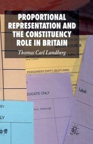 Seller image for Proportional Representation and the Constituency Role in Britain by Lundberg, Thomas Carl [Paperback ] for sale by booksXpress