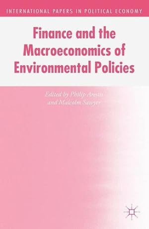 Imagen del vendedor de Finance and the Macroeconomics of Environmental Policies (International Papers in Political Economy) [Paperback ] a la venta por booksXpress