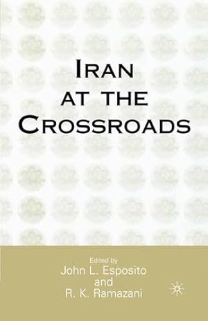 Image du vendeur pour Iran at the Crossroads [Paperback ] mis en vente par booksXpress