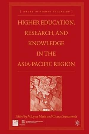 Imagen del vendedor de Higher Education, Research, and Knowledge in the Asia-Pacific Region (Issues in Higher Education) [Paperback ] a la venta por booksXpress