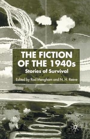 Bild des Verkufers fr The Fiction of the 1940s: Stories of Survival [Paperback ] zum Verkauf von booksXpress