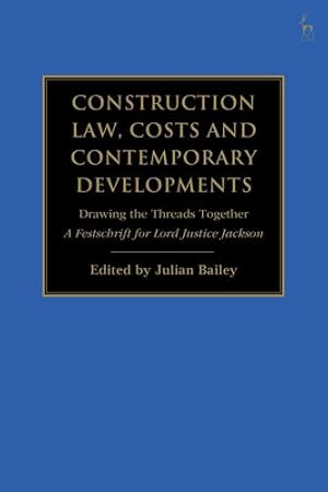 Imagen del vendedor de Construction Law, Costs and Contemporary Developments: Drawing the Threads Together: A Festschrift for Lord Justice Jackson [Soft Cover ] a la venta por booksXpress