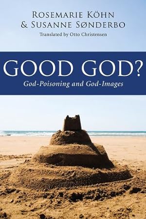 Bild des Verkufers fr Good God? by Kohn, Rosemarie, Sonderbo, Susanne [Hardcover ] zum Verkauf von booksXpress