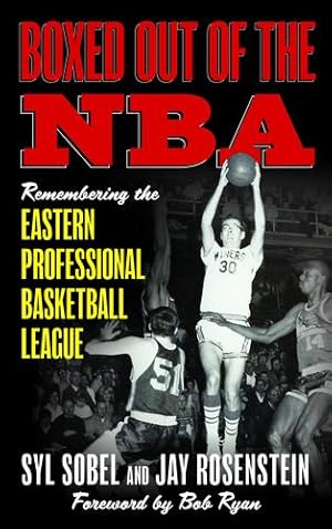 Seller image for Boxed out of the NBA: Remembering the Eastern Professional Basketball League by Sobel, Syl, Rosenstein, Jay [Hardcover ] for sale by booksXpress