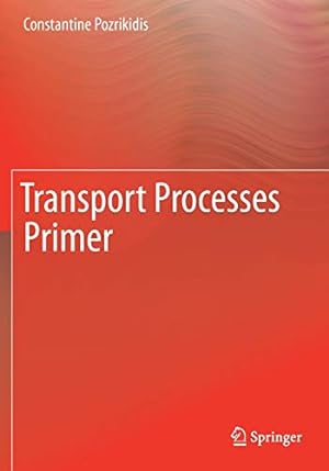 Seller image for Transport Processes Primer by Pozrikidis, Constantine [Paperback ] for sale by booksXpress
