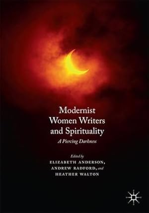 Seller image for Modernist Women Writers and Spirituality: A Piercing Darkness [Paperback ] for sale by booksXpress