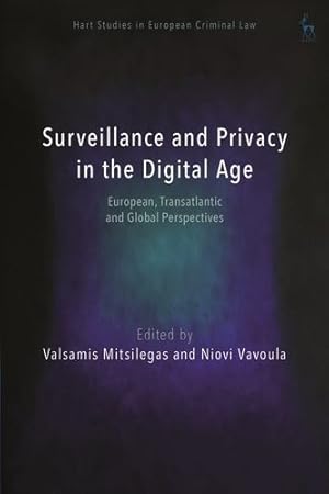 Seller image for Surveillance and Privacy in the Digital Age: European, Transatlantic and Global Perspectives (Hart Studies in European Criminal Law) [Hardcover ] for sale by booksXpress