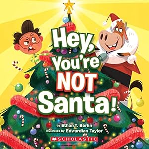 Seller image for Hey, You're Not Santa! by Berlin, Ethan T. [Paperback ] for sale by booksXpress