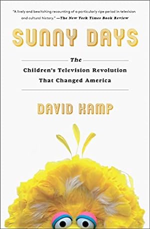 Immagine del venditore per Sunny Days: The Children's Television Revolution That Changed America by Kamp, David [Paperback ] venduto da booksXpress