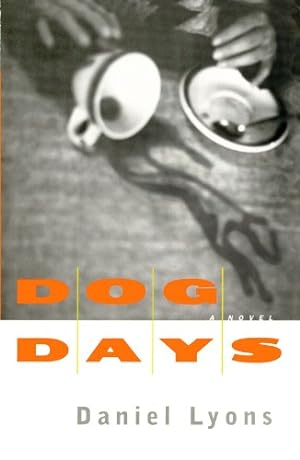 Seller image for Dog Days: A Novel by Lyons, Daniel [Paperback ] for sale by booksXpress