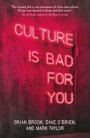 Immagine del venditore per Culture is bad for you: Inequality in the cultural and creative industries by Brook, Orian, O'Brien, Dave, Taylor, Mark [Hardcover ] venduto da booksXpress