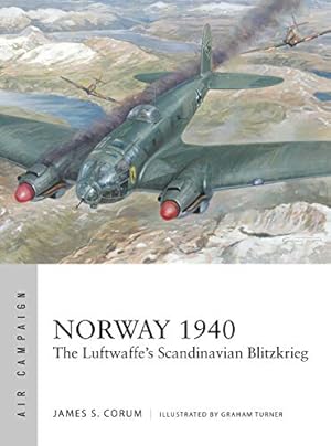 Seller image for Norway 1940: The Luftwaffeâs Scandinavian Blitzkrieg (Air Campaign) by Corum, James S. [Paperback ] for sale by booksXpress