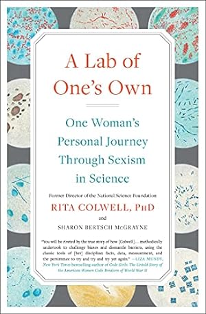 Seller image for A Lab of One's Own: One Woman's Personal Journey Through Sexism in Science by Colwell PhD, Rita, McGrayne, Sharon Bertsch [Paperback ] for sale by booksXpress