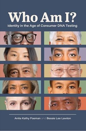 Seller image for Who Am I?: Identity in the Age of Consumer DNA Testing by Foeman, Anita Kathy, Lawton, Bessie Lee [Paperback ] for sale by booksXpress