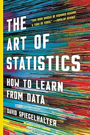 Seller image for The Art of Statistics: How to Learn from Data by Spiegelhalter, David [Paperback ] for sale by booksXpress