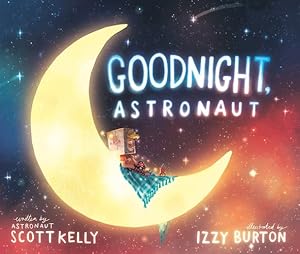 Imagen del vendedor de Goodnight, Astronaut by Kelly, Scott [Library Binding ] a la venta por booksXpress