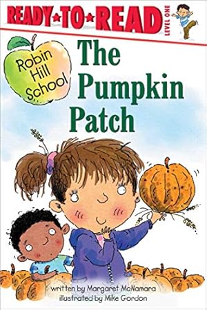Immagine del venditore per The Pumpkin Patch (Robin Hill School) by McNamara, Margaret, Gordon, Mike [Hardcover ] venduto da booksXpress