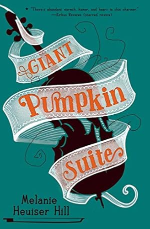 Seller image for Giant Pumpkin Suite by Heuiser Hill, Melanie [Paperback ] for sale by booksXpress