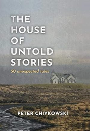 Image du vendeur pour The House of Untold Stories: Pocket-Sized Fictions & Fables by Chiykowski, Peter [Hardcover ] mis en vente par booksXpress