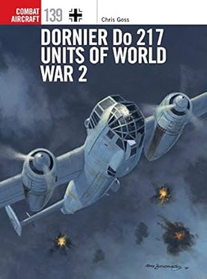 Imagen del vendedor de Dornier Do 217 Units of World War 2 (Combat Aircraft) by Goss, Chris [Paperback ] a la venta por booksXpress