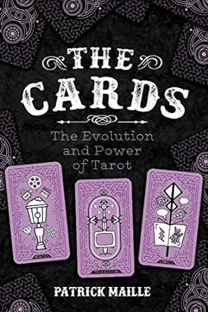 Seller image for The Cards: The Evolution and Power of Tarot by Maille, Patrick [Paperback ] for sale by booksXpress