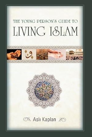 Seller image for The Young Person's Guide to Living Islam by Kaplan, Asli [Paperback ] for sale by booksXpress