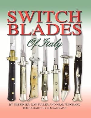 Image du vendeur pour Switchblades of Italy by Zinser, Tim, Fuller, Dan, Punchard, Neal [Paperback ] mis en vente par booksXpress
