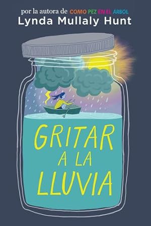 Seller image for Gritar a la lluvia / Shouting at the Rain (Spanish Edition) by Mullaly Hunt, Lynda [Paperback ] for sale by booksXpress