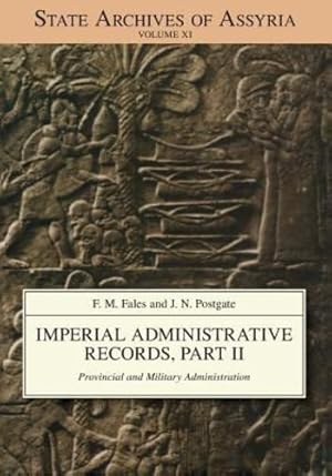 Image du vendeur pour Imperial Administrative Records, Part 2: Provincial and Military Administration (State Archives of Assyria) [Soft Cover ] mis en vente par booksXpress