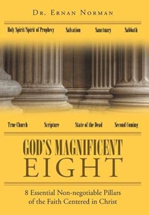 Bild des Verkufers fr Gods Magnificent Eight: 8 Essential Non-negotiable Pillars of the Faith Centered in Christ [Hardcover ] zum Verkauf von booksXpress