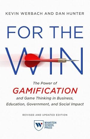 Bild des Verkufers fr For the Win, Revised and Updated Edition: The Power of Gamification and Game Thinking in Business, Education, Government, and Social Impact by Werbach, Kevin, Hunter, Dan [Paperback ] zum Verkauf von booksXpress