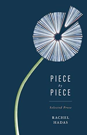 Immagine del venditore per Piece by Piece: Selected Prose by Hadas, Rachel [Paperback ] venduto da booksXpress