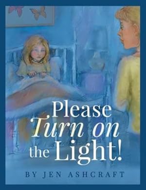 Seller image for Please Turn On The Light! by Ashcraft, Jen [Paperback ] for sale by booksXpress