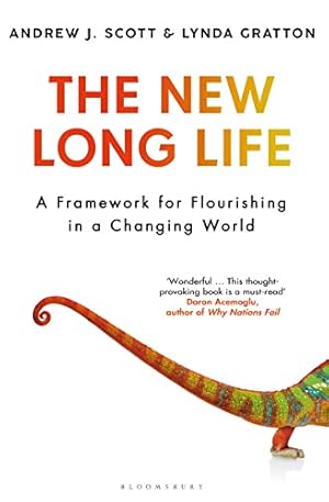 Immagine del venditore per The New Long Life: A Framework for Flourishing in a Changing World by Scott, Andrew J, Gratton, Lynda [Hardcover ] venduto da booksXpress