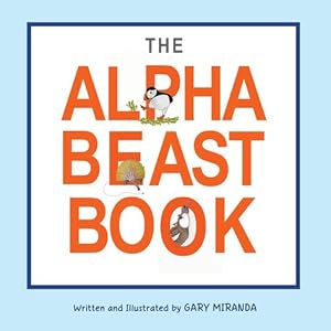 Imagen del vendedor de The Alphabeast Book by Miranda, Gary [Paperback ] a la venta por booksXpress