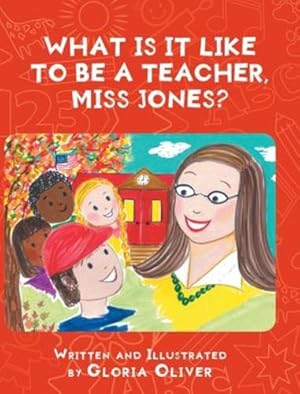 Bild des Verkufers fr What Is It Like To Be A Teacher, Miss Jones? [Hardcover ] zum Verkauf von booksXpress