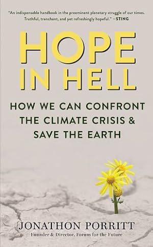 Seller image for Hope in Hell: A Decade to Confront the Climate Emergency by Porritt, Sir Jonathan [Hardcover ] for sale by booksXpress