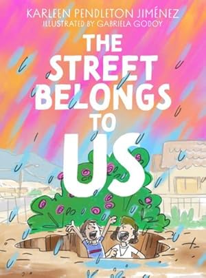 Seller image for The Street Belongs to Us by Pendleton Jimenez, Karleen [Paperback ] for sale by booksXpress