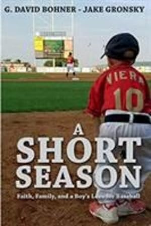 Bild des Verkufers fr A Short Season: Faith, Family, and a Boy's Love for Baseball [Soft Cover ] zum Verkauf von booksXpress