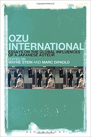 Seller image for Ozu International: Essays on the Global Influences of a Japanese Auteur [Hardcover ] for sale by booksXpress