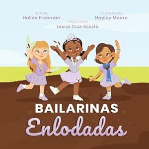 Image du vendeur pour Bailarinas Enlodadas (Spanish Edition) by Freeman, Dr. Hollee [Paperback ] mis en vente par booksXpress