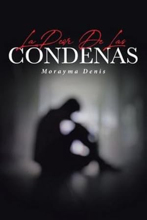 Imagen del vendedor de La Peor De Las Condenas (Spanish Edition) [Soft Cover ] a la venta por booksXpress