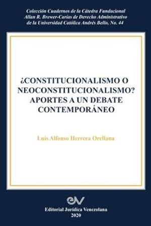 Bild des Verkufers fr Constitucionalismo O Neoconstitucionalismo? Aportes a Un Debate Contempor ¡neo by Herrera Orellana, Luis Alfonso [Paperback ] zum Verkauf von booksXpress