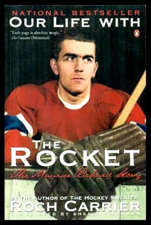 Seller image for OUR LIFE WITH THE ROCKET - The Maurice Richard Story for sale by W. Fraser Sandercombe