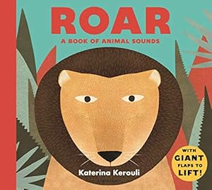 Imagen del vendedor de Roar: A Book of Animal Sounds by Kerouli, Katerina [Hardcover ] a la venta por booksXpress