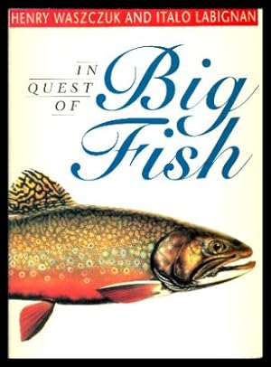 IN QUEST OF BIG FISH