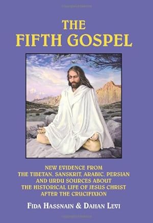 Bild des Verkufers fr The Fifth Gospel: New Evidence from the Tibetan, Sanskrit, Arabic, Persian, and Urdu Sources About the Historical Life of Jesus Christ After the Crucifixion [Soft Cover ] zum Verkauf von booksXpress